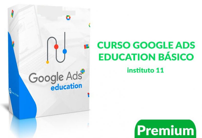 Curso Google Ads Education Básico – Instituto 11