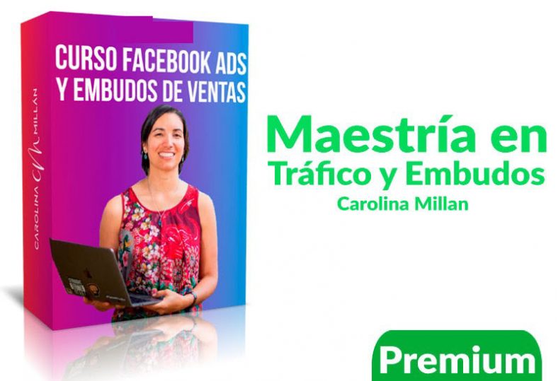 Curso Maestría en Tráfico y Embudos Carolina Millan