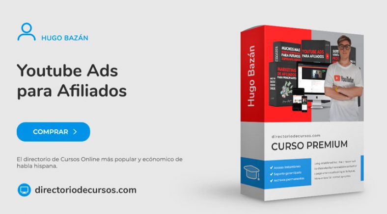 Curso Youtube Ads para Afiliados – Hugo Bazán