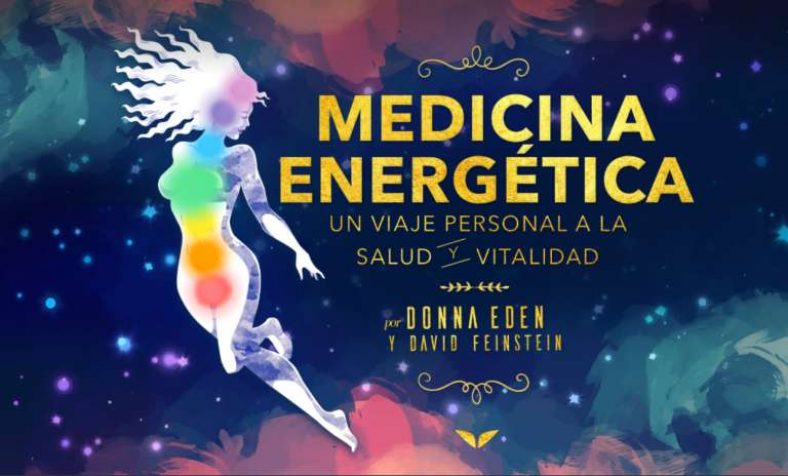 Medicina Energética Donna Eden y David Feinstein