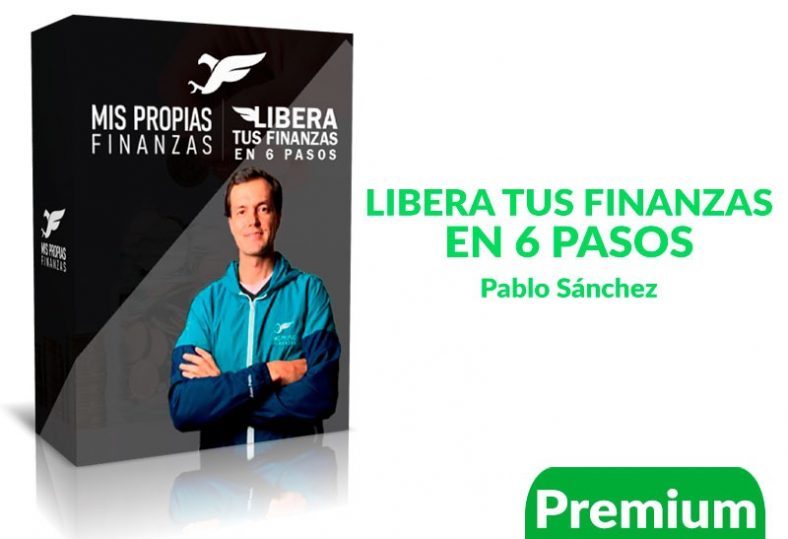 Libera Tus Finanzas en 6 Pasos Pablo Sánchez