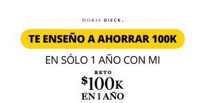Reto 100k en 1 Año con Moris Dieck