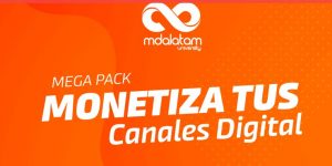 MegaPack Monetiza Tus Canales Digitales – Mdlatam