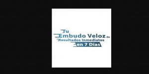Tu Embudo Veloz de Resultados Inmediatos en 7 Días